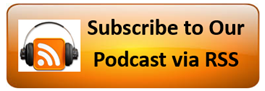 Subscribe to Our Podcast via RSS